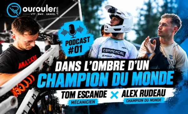 Dans l'ombre d'un champion du monde VTT : Tom Escande, le mécanicien d'Alex Rudeau