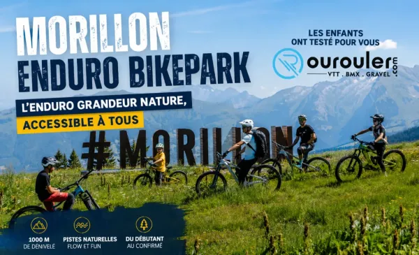 Morillon Enduro Bikepark : l'enduro grandeur nature, accessible à tous